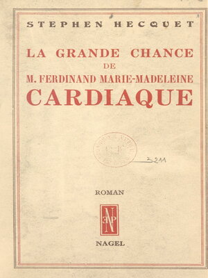 cover image of La grande chance de M. Ferdinand Marie-Madeleine, cardiaque
